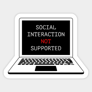 Social Interaction Not Supported Sticker